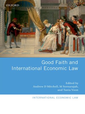 cover image of Good Faith and International Economic Law